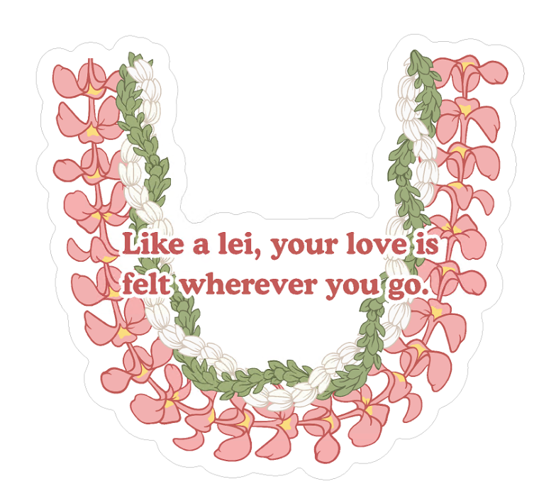 Like A Lei, Lei Sticker