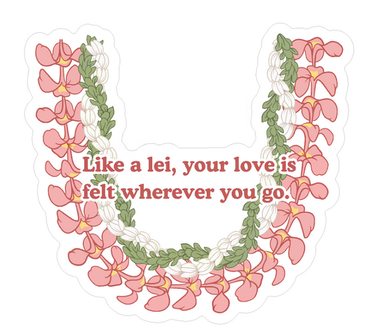 Like A Lei, Lei Sticker